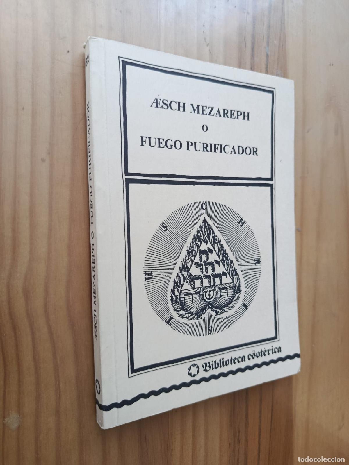 Libros: AESCH MEZAREPH O FUEGO PURIFICADOR
