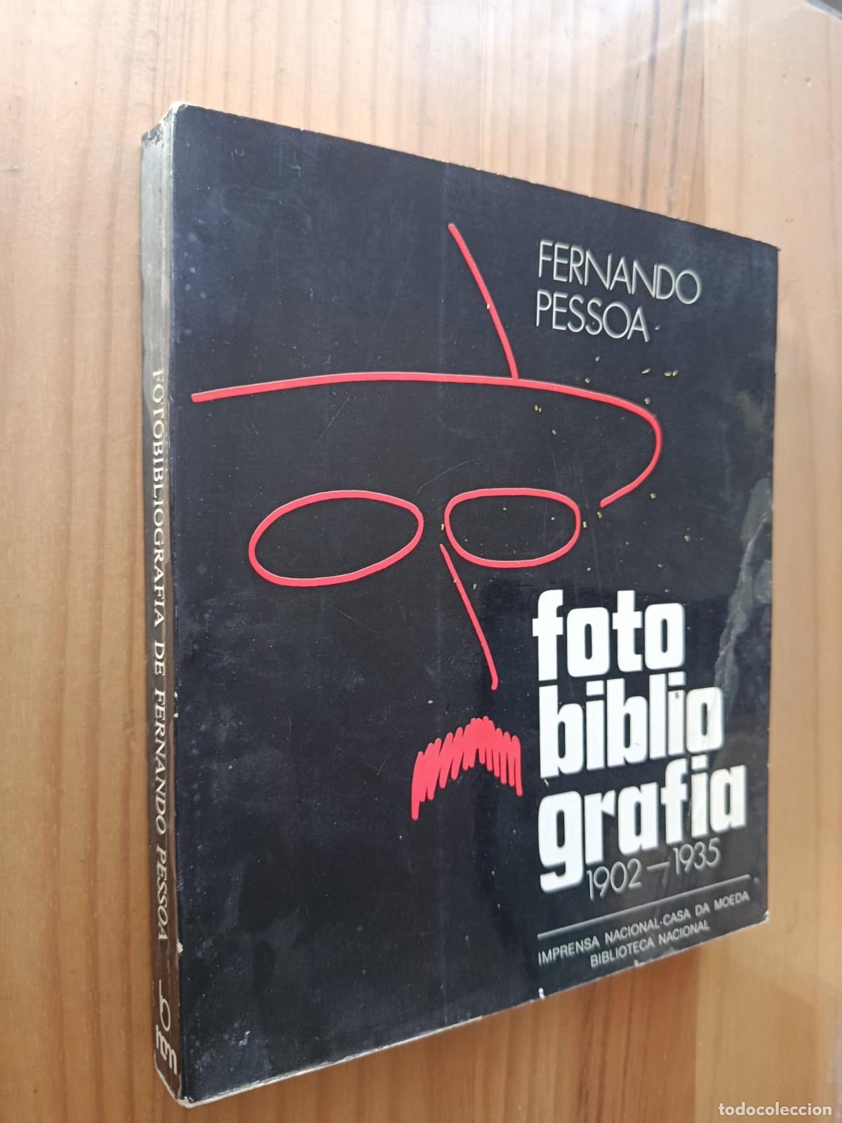 Libros: Fotobibliografia De Fernando Pessoa 1902 - 1935 - FERNANDO PESSOA