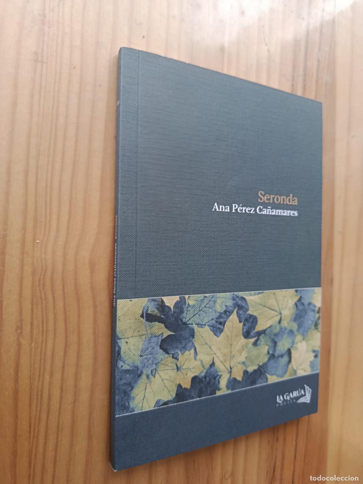 Libros: SERONDA - ANA PEREZ CA&Ntilde;AMARES
