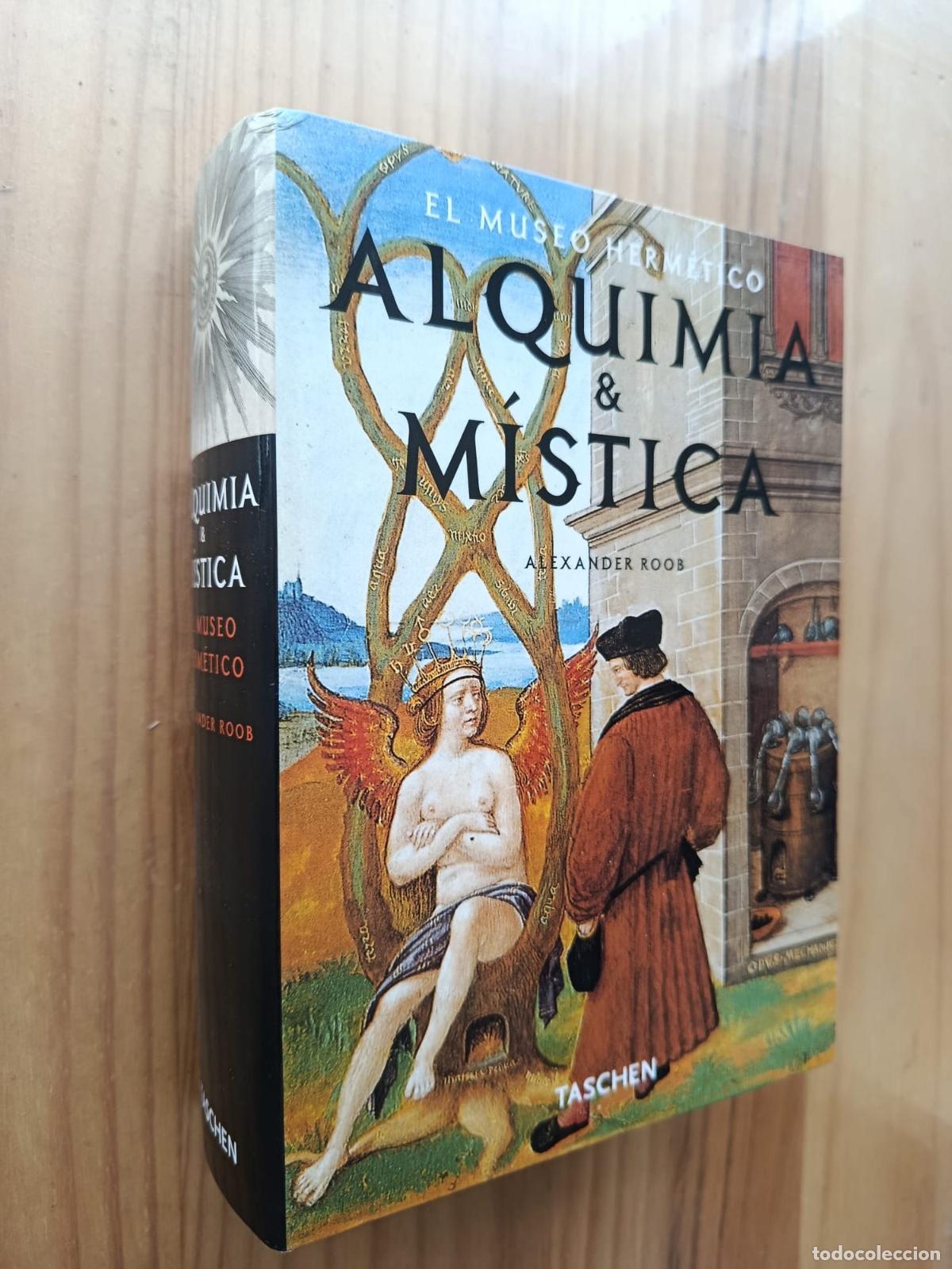 Libros: ALQUIMIA Y MISTICA: EL MUSEO HERMETICO - Alexander Roob