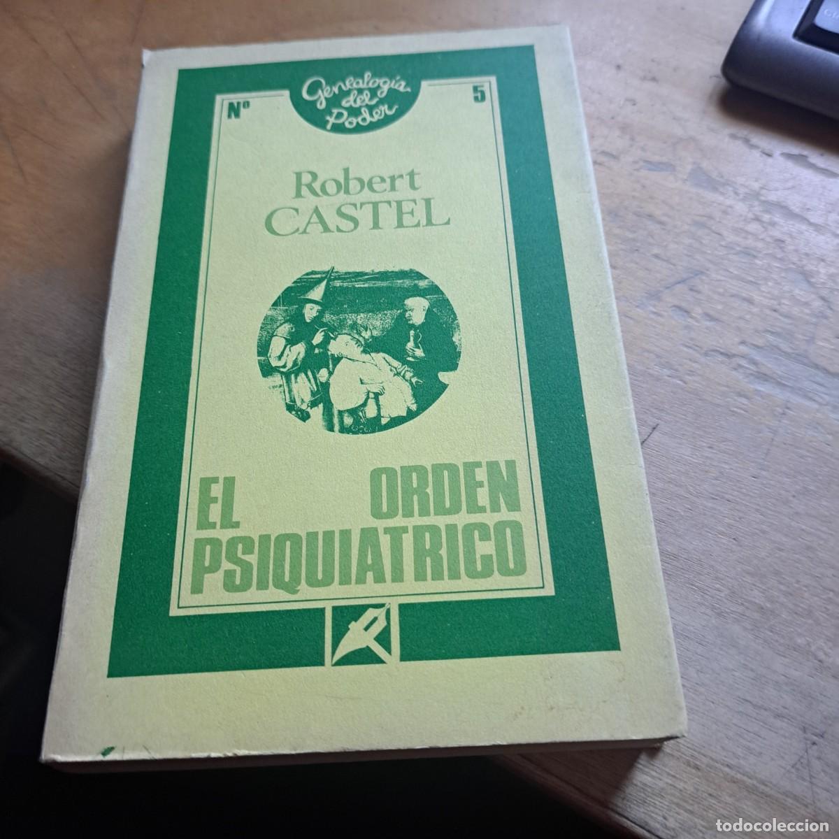 Libros: EL ORDEN PSIQUI&Aacute;TRICO CASTEL, ROBERT BUEN ESTADO 20 CM Publicado por EDICIONES LA PIQUETA, 1980 I
