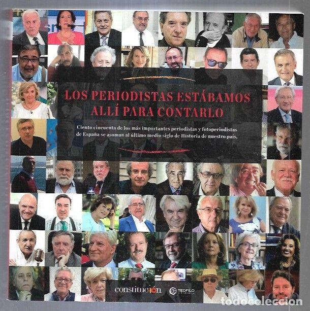 Libros: PERIODISTAS ESTABAMOS ALLI PARA CONTARLO - LOS - VARIOS