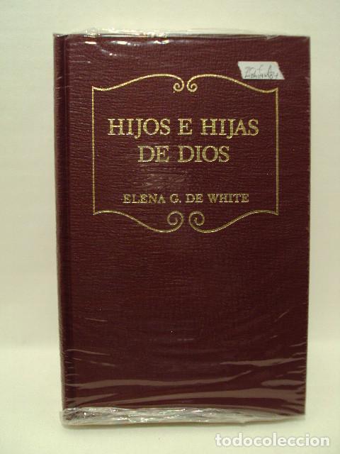 Libros: HIJOS E HIJAS DE DIOS - Elena G. De White