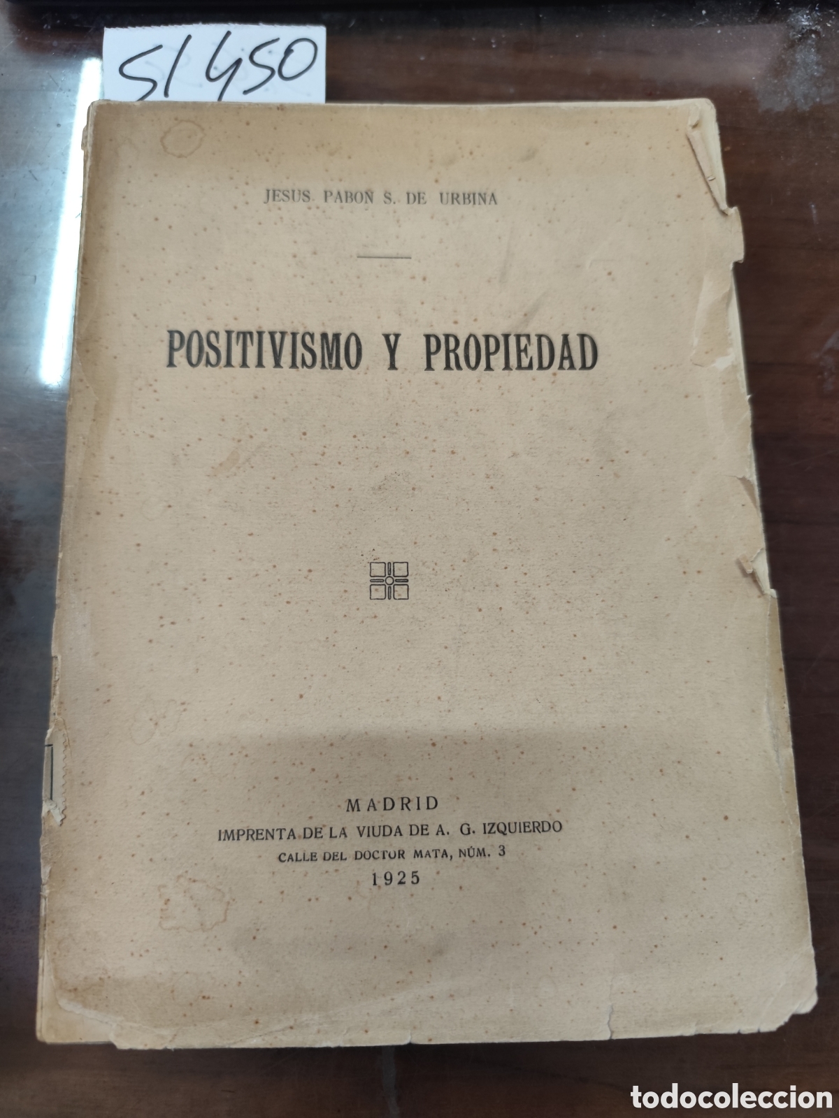 Livros em segunda m&atilde;o: POSITIVISMO Y PROPIEDAD. Estudio sobre la idea de propiedad funci&oacute;n social. 1&ordf; Edici&oacute;n. A&ntilde;o 1925 - P