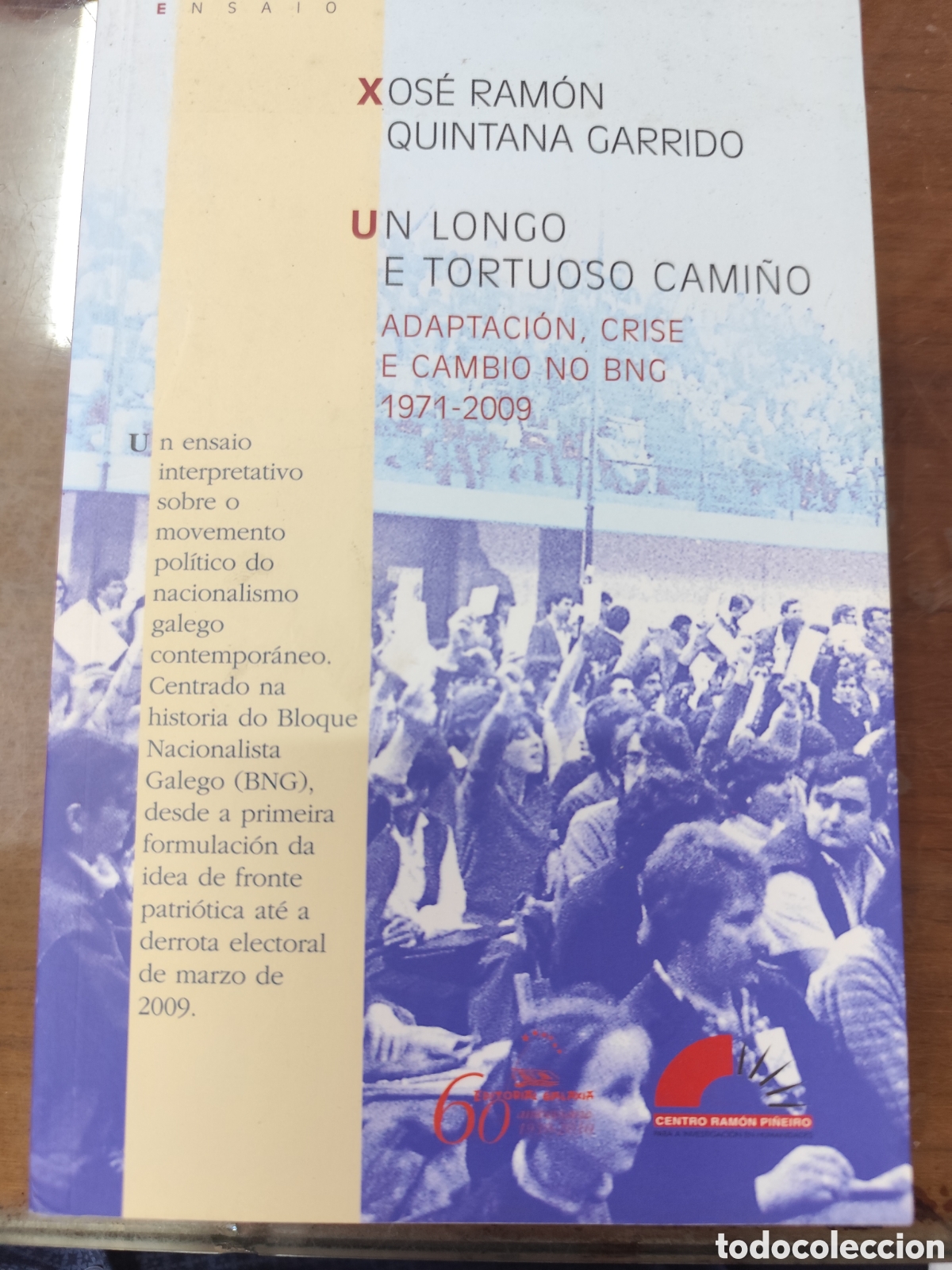 Livros em segunda m&atilde;o: UN LONGO E TORTUOSO CAMI&Ntilde;O. Adaptaci&oacute;n,crise e cambio no BNG 1971-2009. Galicia - QUINTANA GARRIDO,X