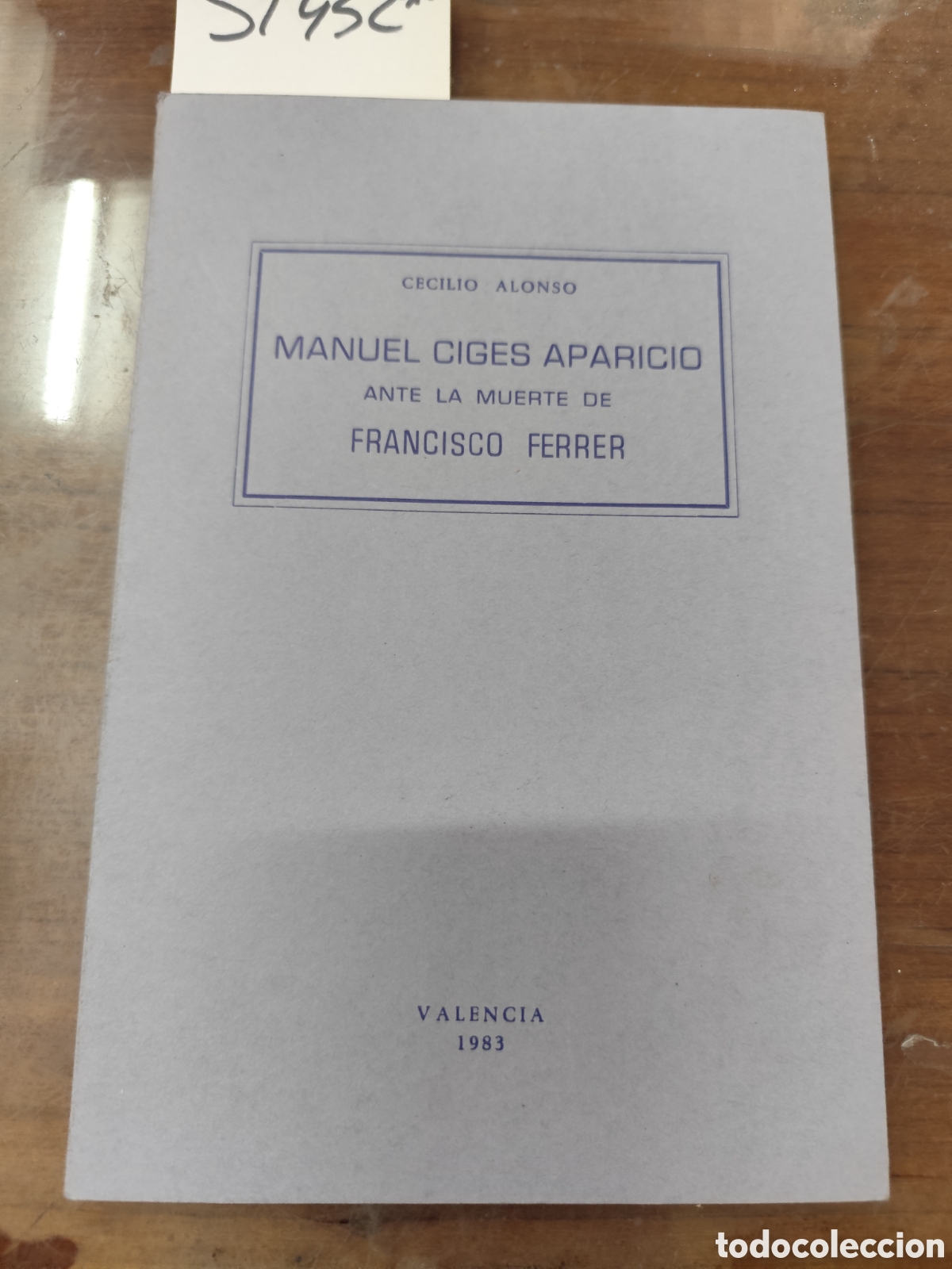 Livros em segunda m&atilde;o: MANUEL CIGES APARICIO ANTE LA MUERTE DE FRANCISCO FERRER ( 1909 ). Edici&oacute;n de 200 ejemplares, el nue