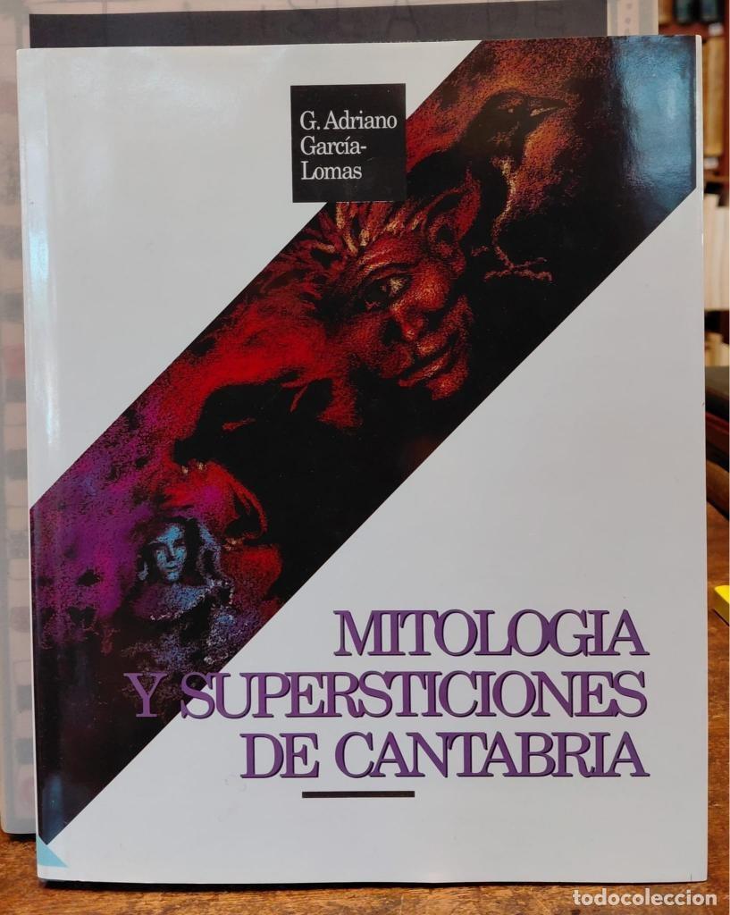 Libri di seconda mano: MITOLOG&Iacute;A Y SUPERSTICIONES DE CANTABRIA. - ADRIANO GARC&Iacute;A-LOMAS, G.