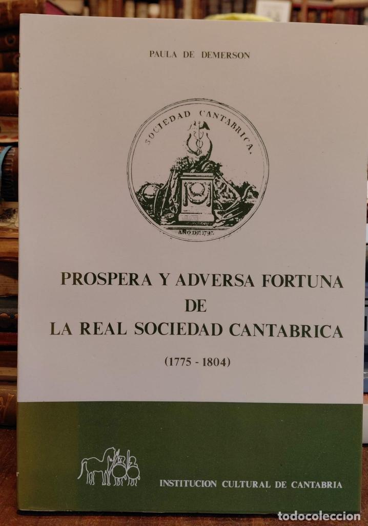 Libros: PROSPERA Y ADVERSA FORTUNA DE LA REAL SOCIEDAD CANTABRICA. 1775 - 1804. - DEMERSON, Paula de.