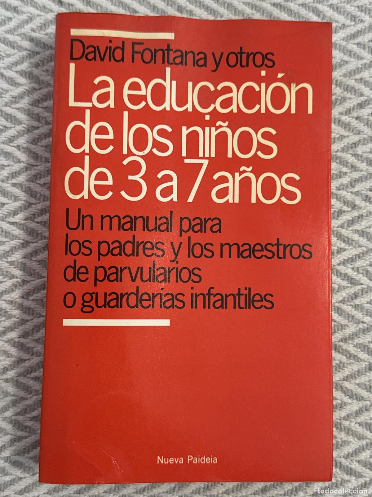 Libros: La educaci&oacute;n de los ni&ntilde;os de 3 a 7 a&ntilde;os. Un manual para los padres y los maestros de parvularios o g