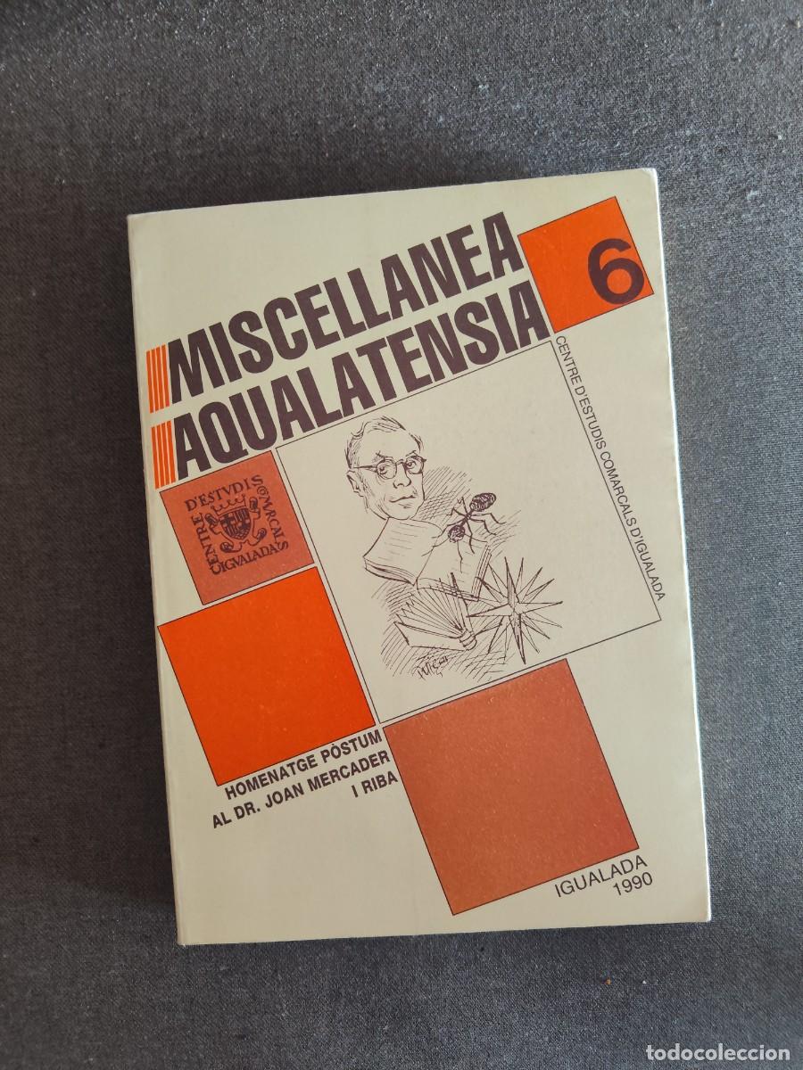 Libros: MISCELLANEA AQUALATENSIA 6 Homenatge p&ograve;stum al Dr. Joan Mercader i Riba