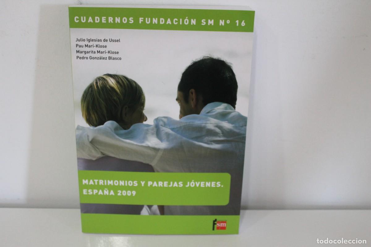 books: MATRIMONIOS Y PAREJAS JOVENES ESPA&Ntilde;A 2009 CUADERNOS FUNDACION SM N&ordm; 16