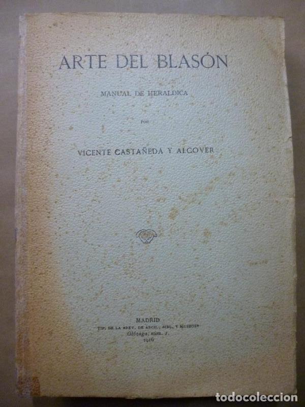 Libros: Arte del Blas&oacute;n. Manual de Her&aacute;ldica. - Casta&ntilde;eda y Alcover, Vicente.