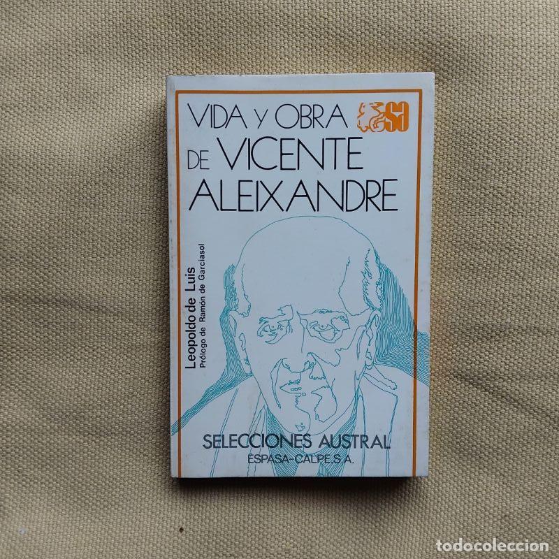 Livros em segunda m&atilde;o: Vida y obra de Vicente Aleixandre - Leopoldo de Luis. Pr&oacute;logo de Ram&oacute;n de Garciasol.
