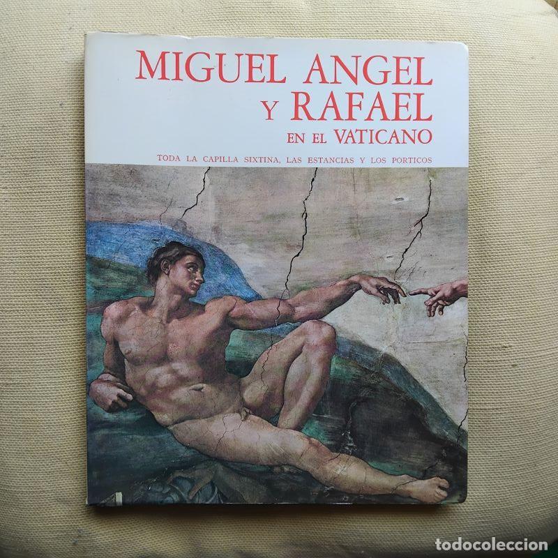 Livros em segunda m&atilde;o: Miguel &Aacute;ngel y Rafael en el Vaticano. Toda la Capilla Sixtina, las estancias y los p&oacute;rticos