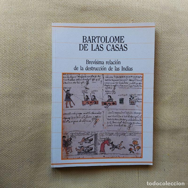 Libros: Brev&iacute;sima relaci&oacute;n de la destrucci&oacute;n de las Indias - Bartolom&eacute; de Las Casas