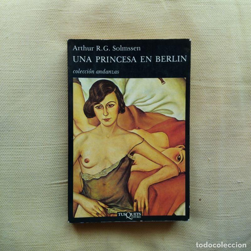 Libros: Una princesa en Berl&iacute;n - Arthur R.G. Solmssen - Foto 1