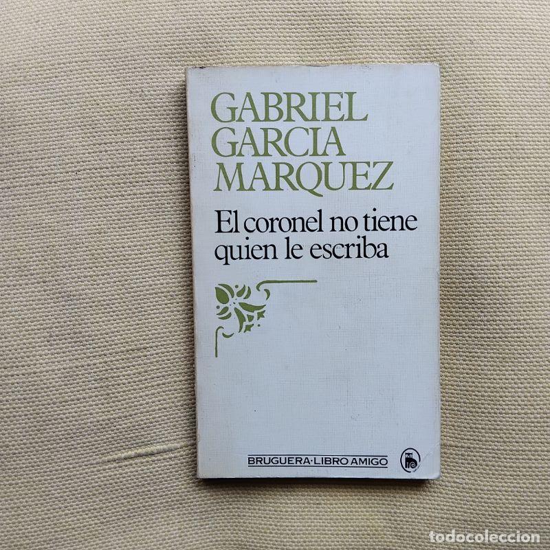 Libros: El coronel no tiene quien le escriba - Gabriel Garc&iacute;a M&aacute;rquez