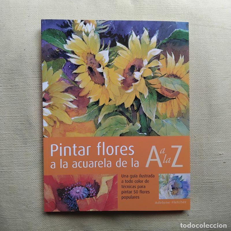 Libros: Pintar flores a la acuarela de la A a la Z - Adelene Fletcher