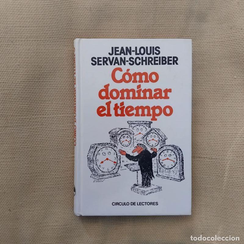 B&uuml;cher: C&oacute;mo dominar el tiempo - Jean-Louis Servan-Schreiber