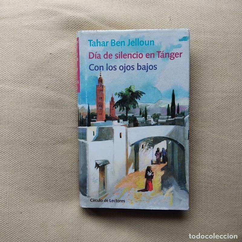 books: D&iacute;a de silencio en T&aacute;nger / Con los ojos bajos - Tahar Ben Jelloun