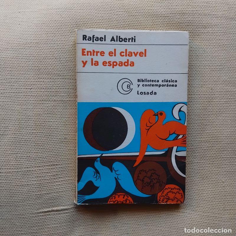 Libros: Entre el clavel y la espada (1939-1940) - Rafael Alberti - Foto 1