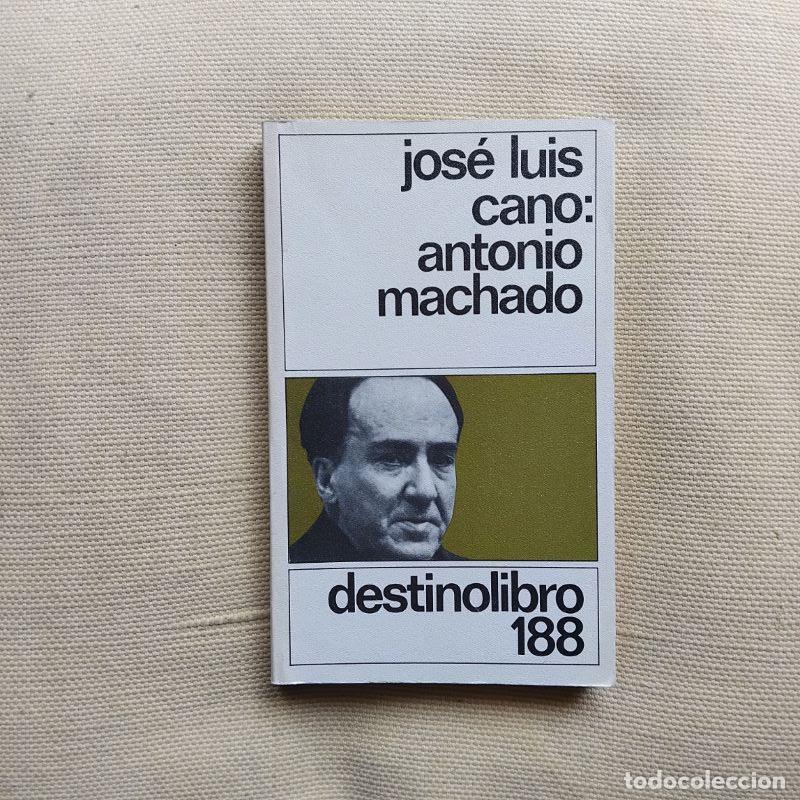 Libros: Antonio Machado - Jos&eacute; Luis Cano