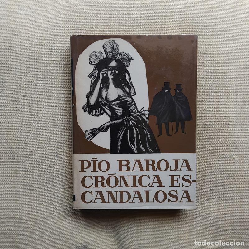 Libros: Cr&oacute;nica escandalosa - P&iacute;o Baroja