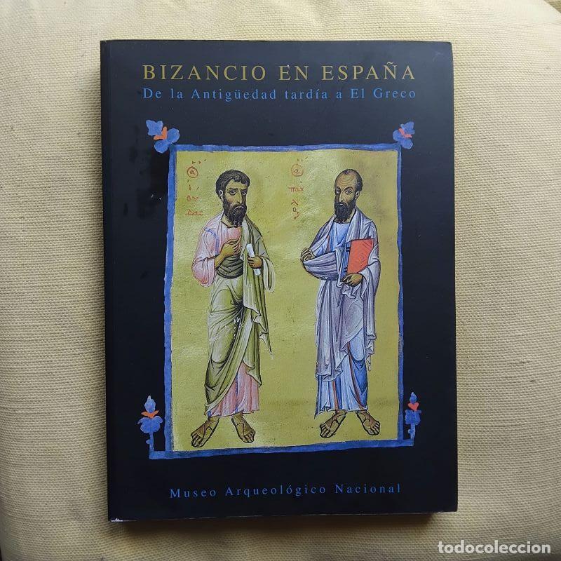 Libros: Bizancio en Espa&ntilde;a. De la Antig&uuml;edad tard&iacute;a a El Greco (Cat&aacute;logo exposici&oacute;n)