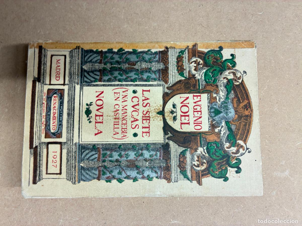 Libros: LAS SIETE CUCAS. (UNA MANCEB&Iacute;A EN CASTILLA). 1927. - EUGENIO NOEL.