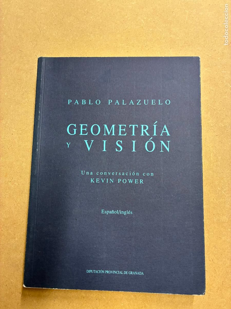 Livros em segunda m&atilde;o: GEOMETR&Iacute;A Y VISI&Oacute;N. (ESPA&Ntilde;OL E INGL&Eacute;S). - PABLO PALAZUELO, UNA CONVERSACI&Oacute;N CON KEVIN POWER.