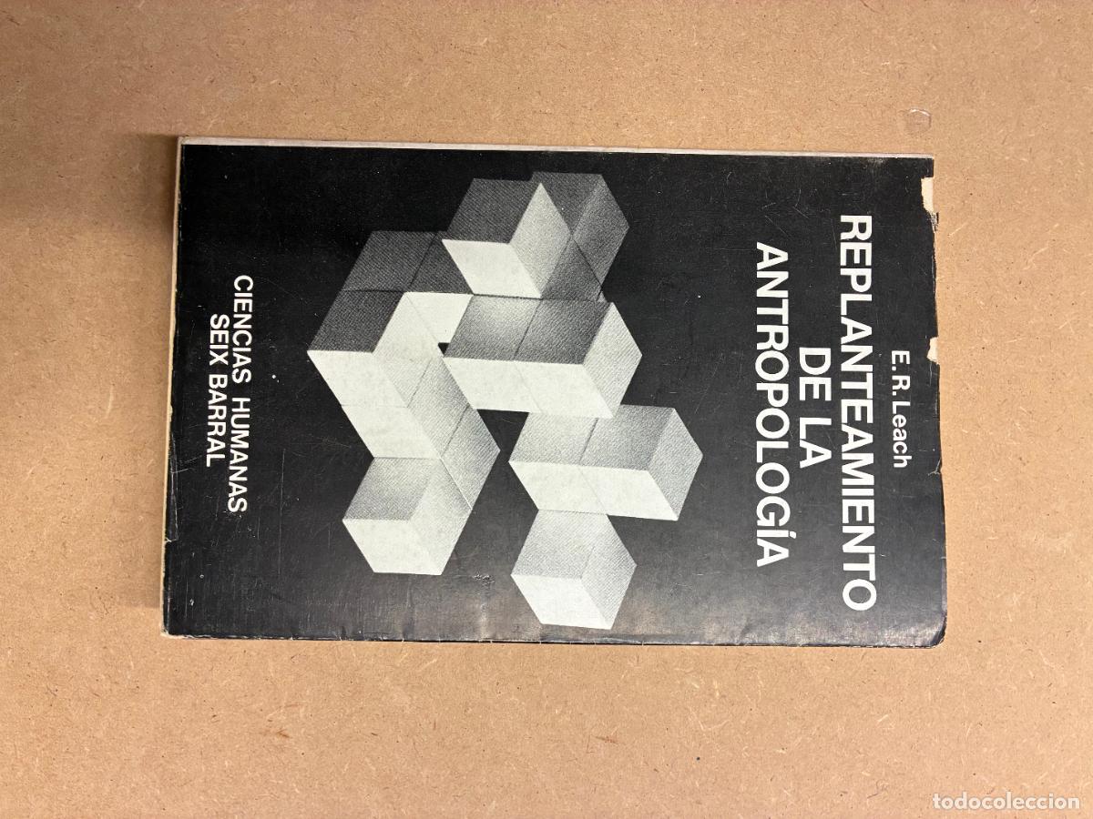 Libros: REPLANTEAMMIENTO DE LA ANTROPOLOG&Iacute;A. - E.R. LEACH.