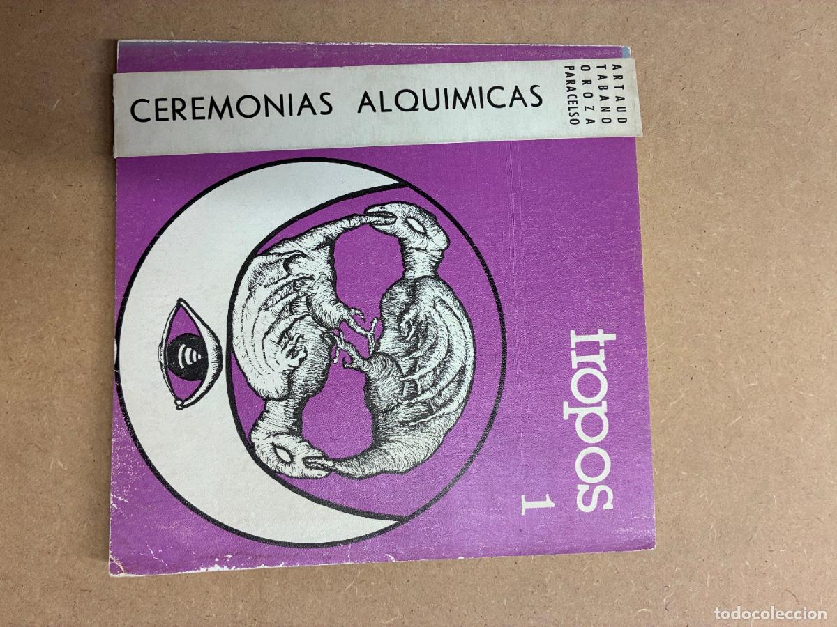 Libros: TROPOS 1. CEREMONIAS ALQU&Iacute;MICAS. - ARTAUD , TRABANCO Y OTROS.