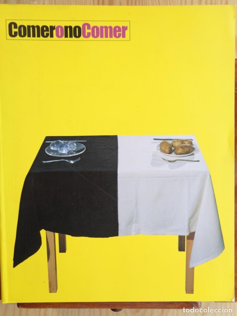 Libros: COMERONOCOMER. COMER O NO COMER o las relaciones del Arte con la comida en el siglo XX. - VARIOS AUT