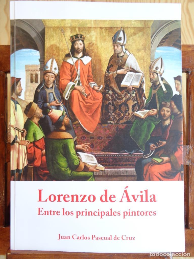 Libros: LORENZO DE &Aacute;VILA. Entre los principales pintores. - JUAN CARLOS PASCUAL DE CRUZ