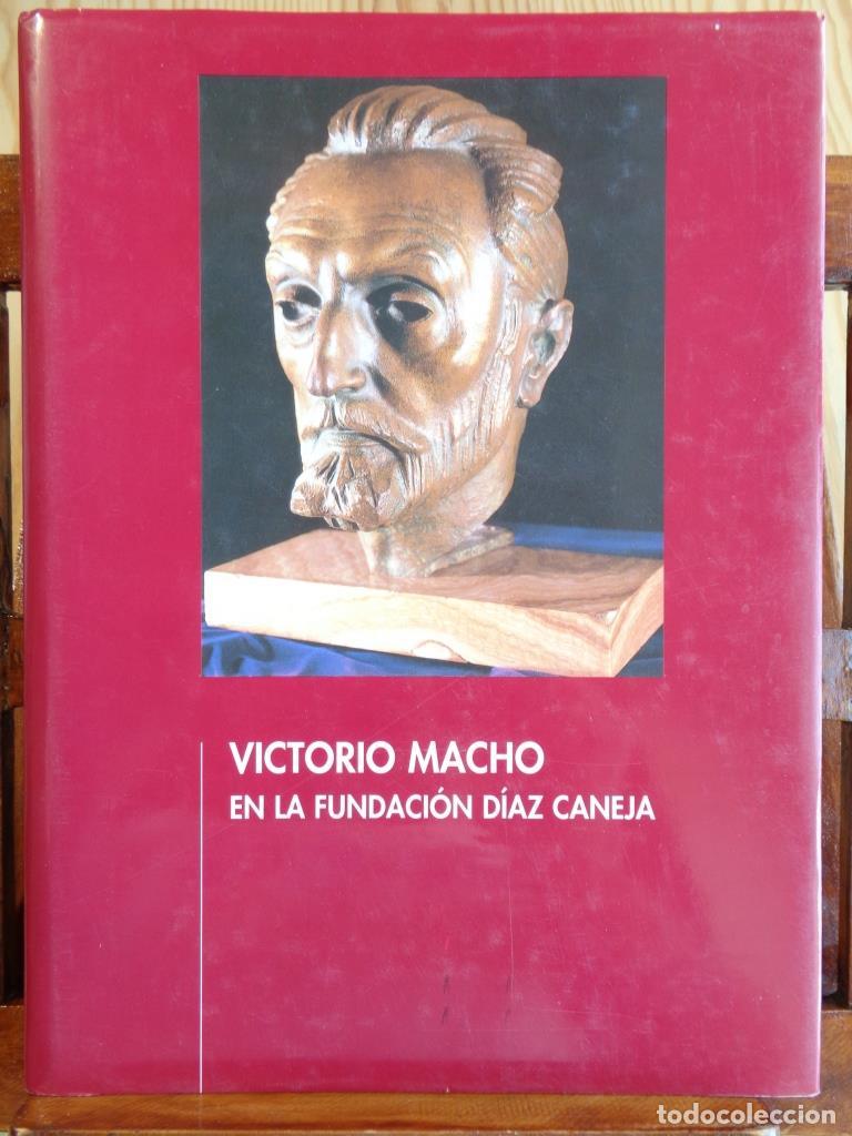 Libros: VICTORIO MACHO en la Fundaci&oacute;n D&iacute;az Caneja (Dibujos, esculturas, estudios y bocetos). - FUNDACI&Oacute;N D&Iacute;