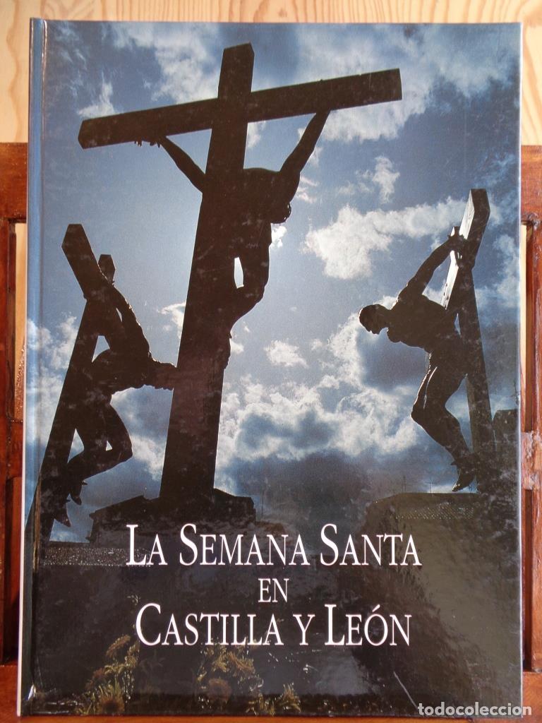 Libros: LA SEMANA SANTA EN CASTILLA Y LE&Oacute;N - VARIOS AUTORES