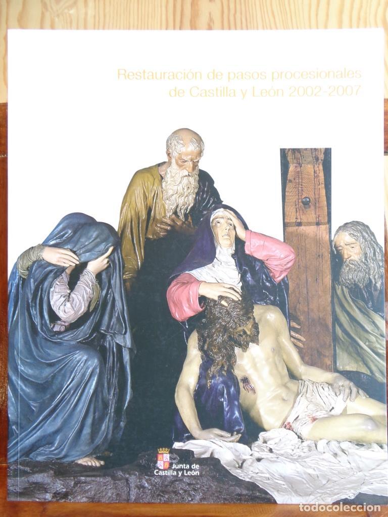 Libros: RESTAURACI&Oacute;N DE PASOS PROCESIONALES DE CASTILLA Y LE&Oacute;N 2002-2007. - VARIOS AUTORES