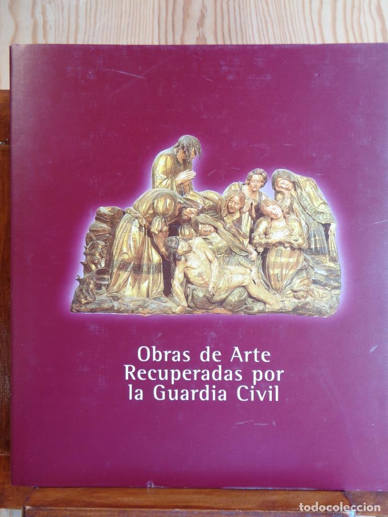 Libros: OBRAS DE ARTE RECUPERADAS POR LA GUARDIA CIVIL - VARIOS AUTORES