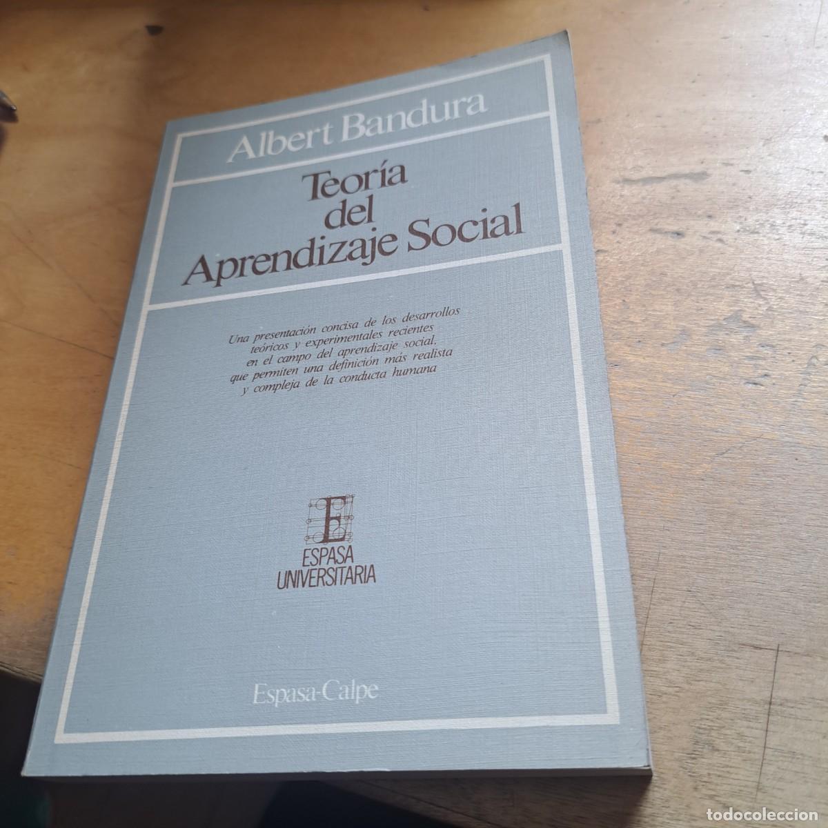 Libros: Teoria del aprendizaje social. Albert Bandura BUEN ESTADO Editorial: Espasa-Calpe. Isbn: 84-239-650