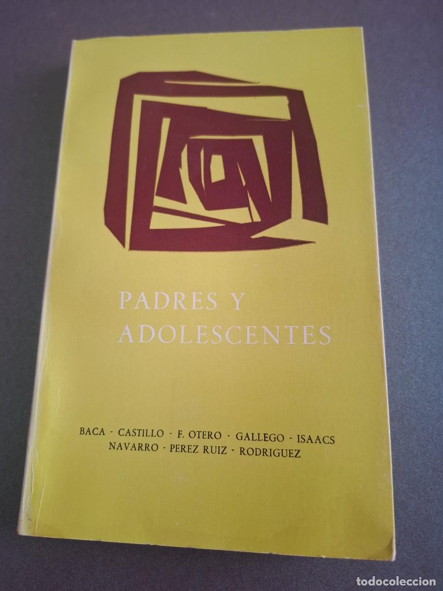 Libri di seconda mano: Padres y adolescentes - Baca, Castillo , Otero...- 1972