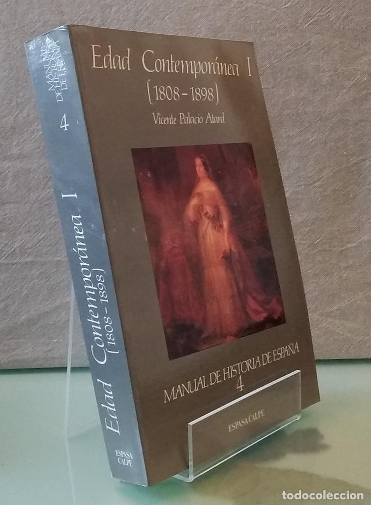 Livres: Edad Contempor&aacute;nea I o 1, 1808-1898 (Manual de Historia de Espa&ntilde;a 4) - Vicente Palacio Atard