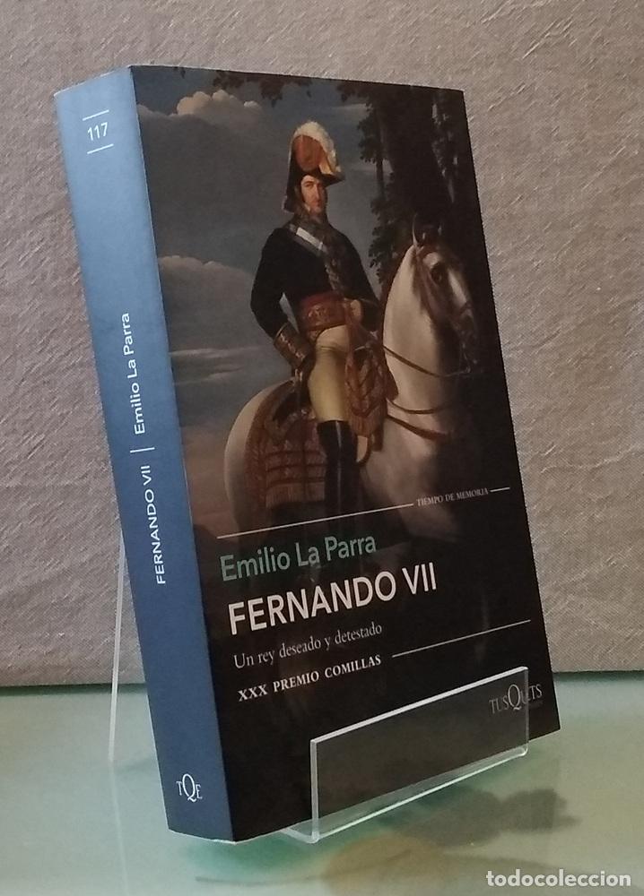 books: Fernando VII, un rey deseado y detestado - Emilio La Parra