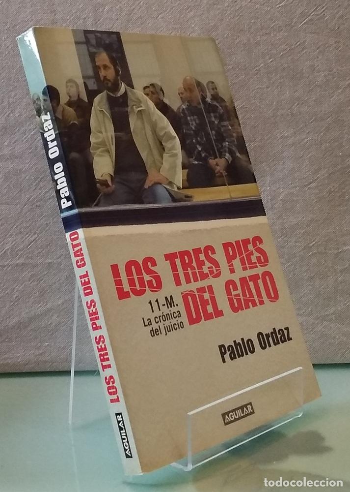Livres: Los tres pies del gato. 11-M, la cr&oacute;nica del juicio - Pablo Ordaz