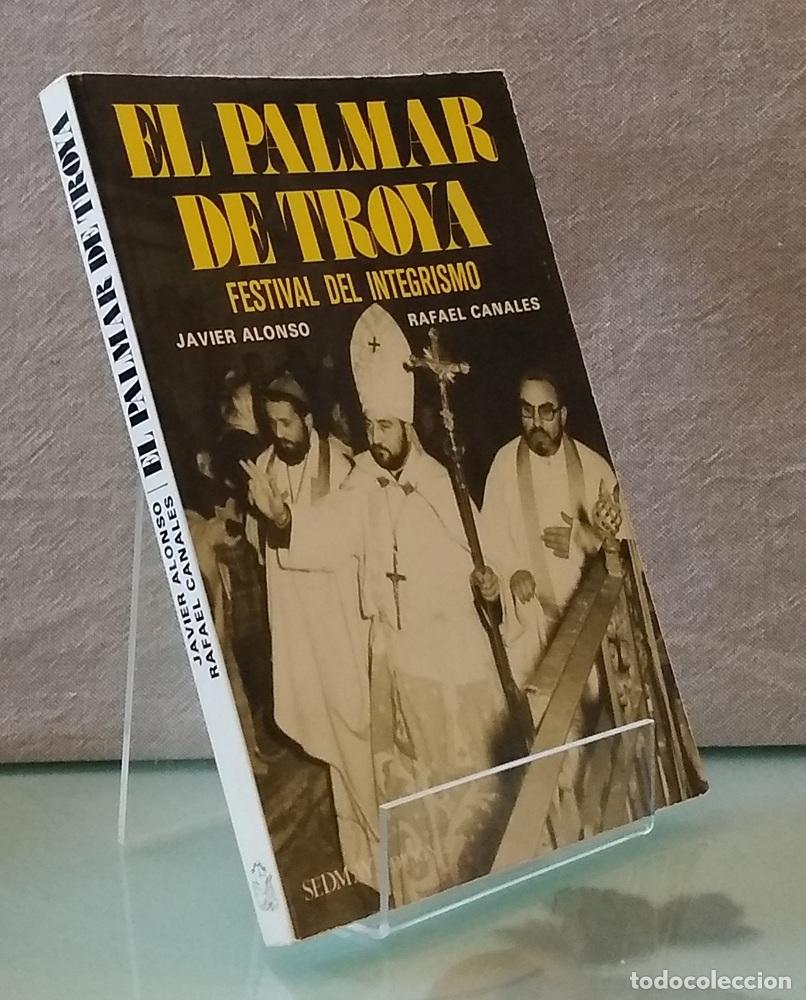 books: El Palmar de Troya. Festival de integrismo - Javier Aonso y Rafael Canales