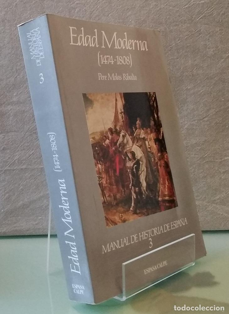 books: Edad Moderna, 1474-1808 (Manual de Historia de Espa&ntilde;a 3) - Pere Molas Ribalta