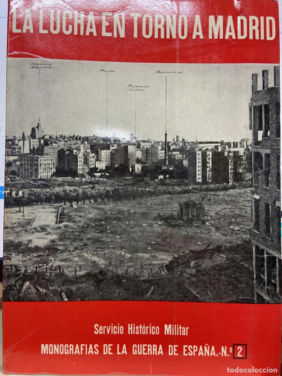 Libros: LA LUCHA EN TORNO A MADRID en el invierno de 1936-37 - Jos&eacute; Manuel Mart&iacute;nez Bande