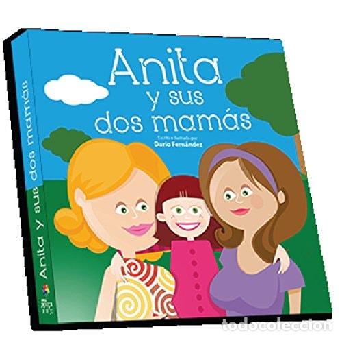 Libros: Anita y sus dos mam&aacute;s - Dar&iacute;o Fern&aacute;ndez - Dar&iacute;o Fern&aacute;ndez