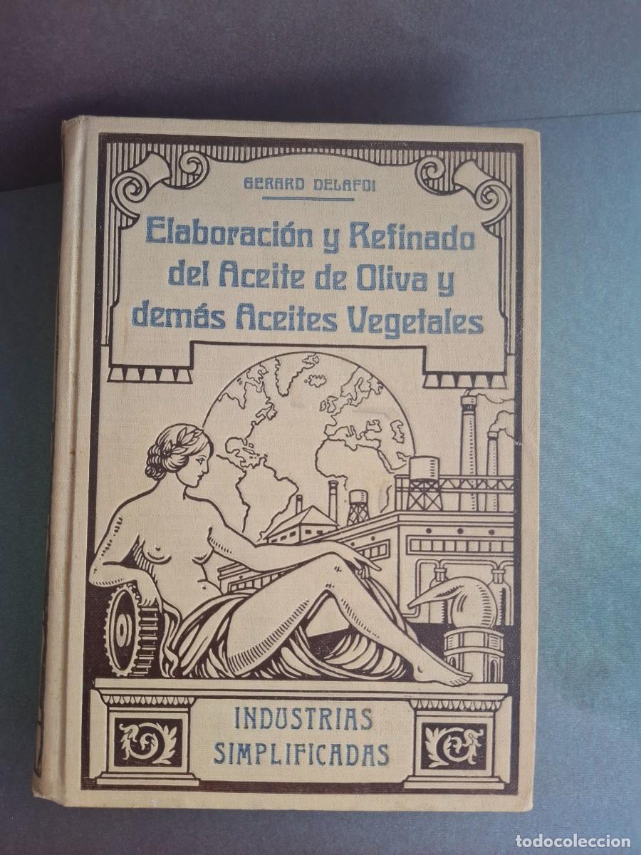 Livres: Elaboraci&oacute;n y refinado del aceite de oliva y dem&aacute;s aceites vegetales - Gerard Delafoi - 1940?