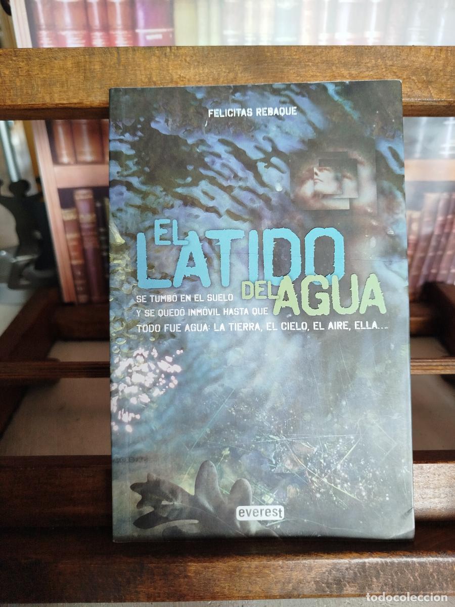 books: El latido del agua: se tumb&oacute; en el suelo y se qued&oacute; inm&oacute;vil hasta que todo fue agua: La Tierra, el C