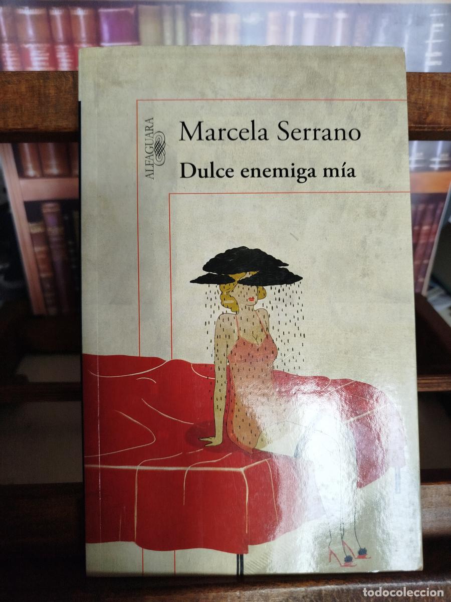 B&uuml;cher: Dulce enemiga m&iacute;a - Marcela Serrano